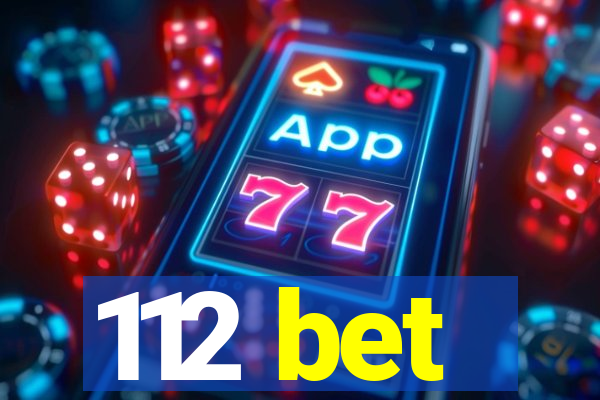 112 bet